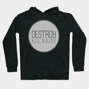 Destroy All Noise Circle Logo Hoodie